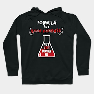 Formula for Good Parents Work In Hoodie